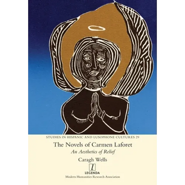 Novels of Carmen Laforet: An Aesthetics of Relief