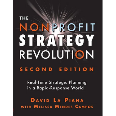 The Nonprofit Strategy Revolution: Real-Time Strategic Planning in a Rapid-Response World
