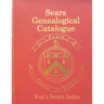 Sears Genealogical Catalogue - Ray's Notes Index