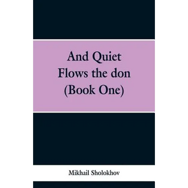 And Quiet Flows the don (Book One)