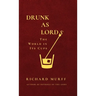 Drunk as Lords