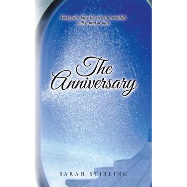 The Anniversary: Forty years later the secret is revealed, will it heal or hurt