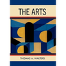 The Arts: A Comparative Approach to the Arts of Painting, Sculpture, Architecture, Music and Drama