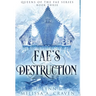 Fae's Destruction (Queens of the Fae Book 3)