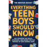 Everything Teen Boys Should Know - 100+ Essential Life Skills, Strategies, and Insider Tips for Thriving in Your Teenage Years