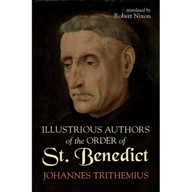 Illustrious Authors of the Order of St. Benedict