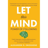 Let This Mind;