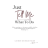 Just Tell Me What To Do: When wanting more becomes a midlife rebellion.