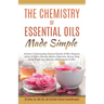 The Chemistry of Essential Oils Made Simple