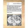The English Lawyer: Shewing the Nature and Forms of Original Writs, Processes and Mandates, of the Courts at Westminster as Also the Forms