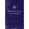 The Essential Calvinism