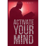 Activate Your Mind
