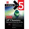 5 Steps to a 5: 500 AP Chemistry Questions to Know by Test Day, Fourth Edition