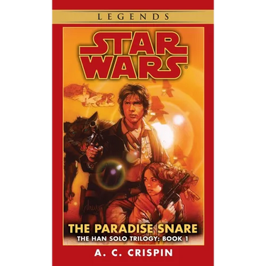 The Paradise Snare: Star Wars Legends (The Han Solo Trilogy)