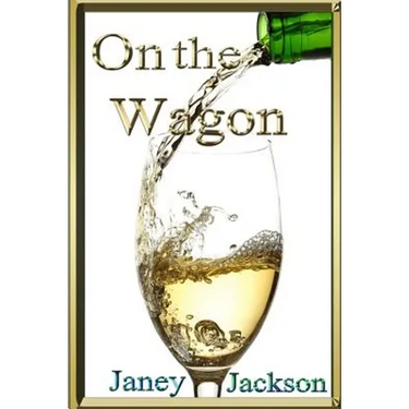On the Wagon: All about alcohol. Real life experiences of alcohol dependency and ways to deal with the addiction.