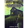 Ghostly Encounters: Chilling True Stories of Ghost Manifestations and Haunted Houses