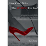 How Can I Make This Worse For You?: Lessons in controlled, erotic, and maddening escalation from a lifestyle dominant