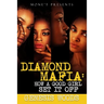 Diamond Mafia: How A Good Girl Set It Off