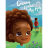 Granny Needs My Help: A Child's Look at Dementia and Alzheimer's
