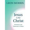 Jesus Is the Christ: Studies in the Theology of John