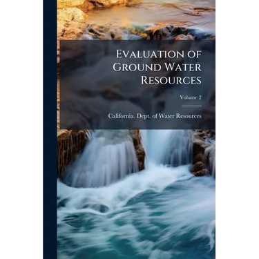 Evaluation of Ground Water Resources: Sonoma County Volume No.118-4; Volume 2