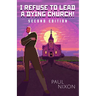 I Refuse to Lead a Dying Church!: Second Edition
