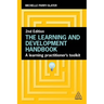 The Learning and Development Handbook: A Learning Practitioner's Toolkit
