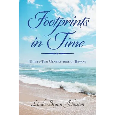 Footprints in Time: Thirty-Two Generations of Bryans
