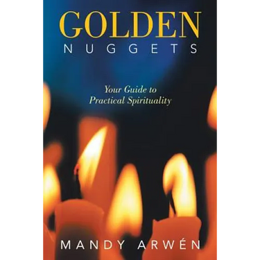 Golden Nuggets: Your Guide to Practical Spirituality
