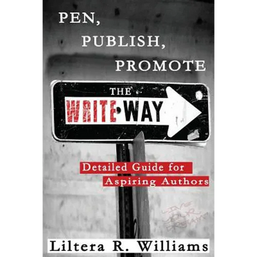 Pen, Publish, Promote the Write Way: Detailed Guide for Aspiring Authors