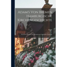 Adam's von Bremen Hamburgische Kirchengeschichte: Nach der Ausgabe der Monumenta Germaniae Übersetzt