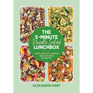 The 5-Minute Noodle Salad Lunchbox: Happy, Healthy & Speedy Meals to Make in Minutes