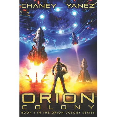 Orion Colony: An Intergalactic Space Opera Adventure