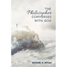 The Philosopher Converses with God
