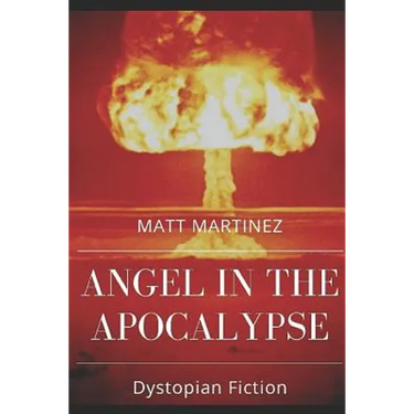 Angel in the Apocalypse: Short Stories about Dystopian Governments