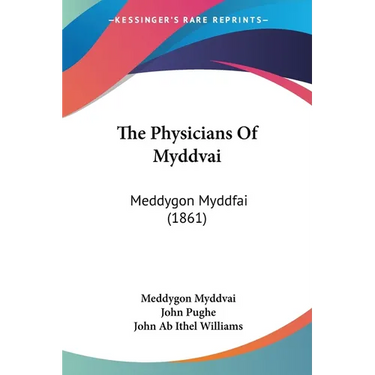 The Physicians Of Myddvai: Meddygon Myddfai (1861)