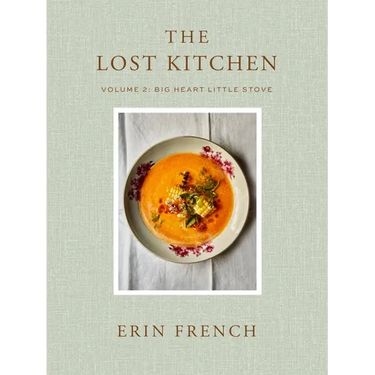 The Lost Kitchen Volume 2: Big Heart Little Stove
