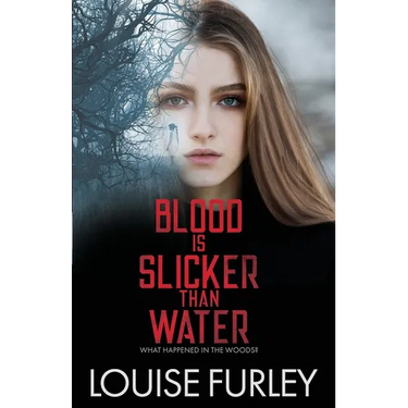 Blood is Slicker than Water: What happened in the woods?