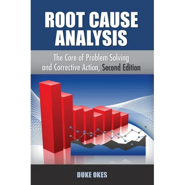 Root Cause Analysis: The Core of Problem Solving