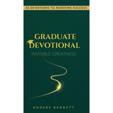 Graduate Devotional: 50 Devotions to Redefine Success. The Perfect Christian Gift for New Graduates
