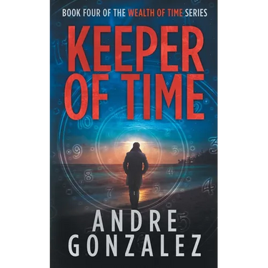 Keeper of Time (Wealth of Time Series, Book 4)