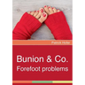 Bunion & Co.: Forefoot problems