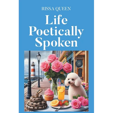 Life Poetically Spoken