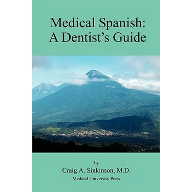 Medical Spanish: A Dental Guide