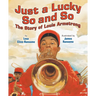 Just a Lucky So and So: The Story of Louis Armstrong