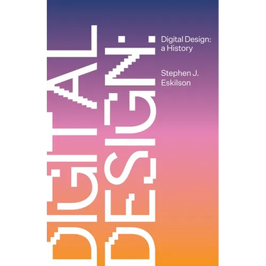 Digital Design: A History