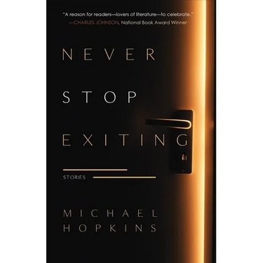 Never Stop Exiting: Stories