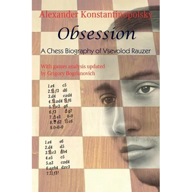 Obsession: A Chess Biography of Vsevolod Rauzer