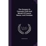 The Essayes Or Counsels Civill And Morall Of Francis Bacon, Lord Verulam