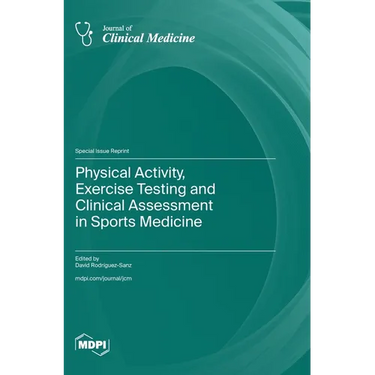 Physical Activity, Exercise Testing and Clinical Assessment in Sports Medicine